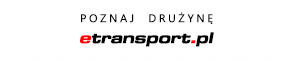 Poznaj nas - druyna etransport.pl